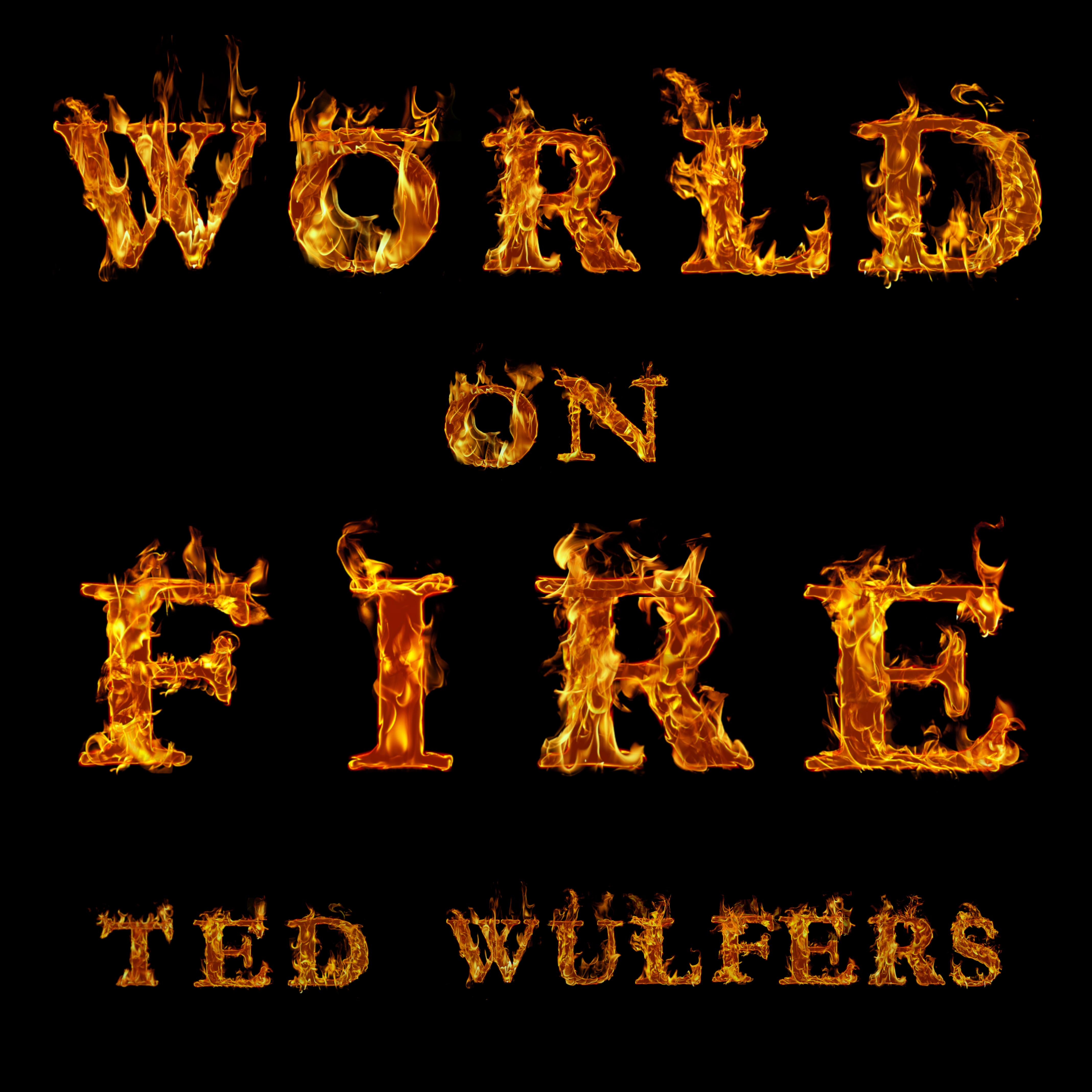 WORLD ON FIRE – OUT NOW!